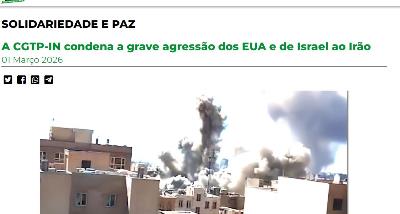 CGTP condena "grave agressão" ao Irão e acusa Portugal de cumplicidade